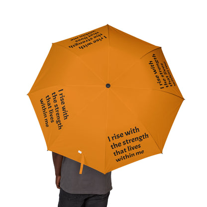 I rise with the strength that lives within me — Semi‑Automatic Foldable Umbrella