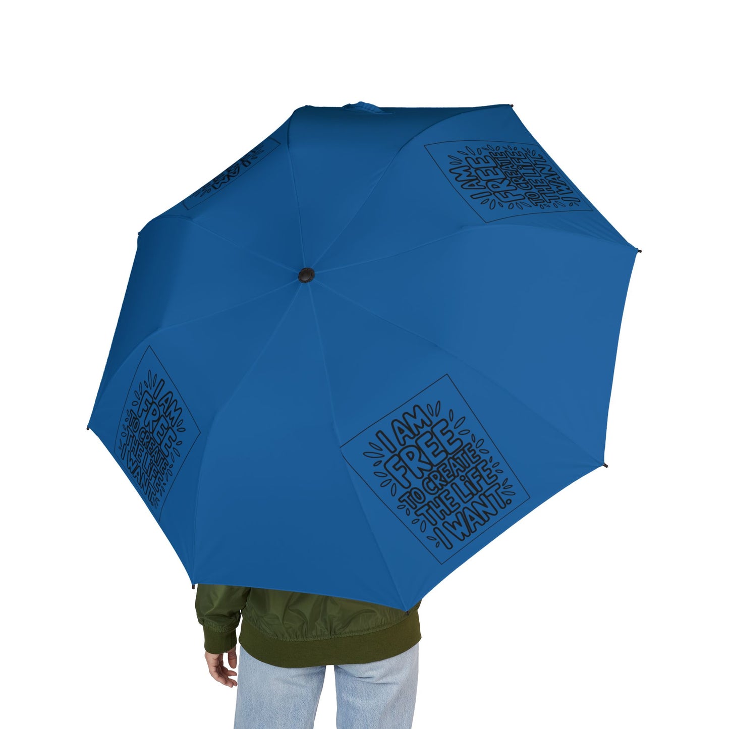 “I Am Free To Create The Life I Want” — Semi‑Automatic Foldable Umbrella