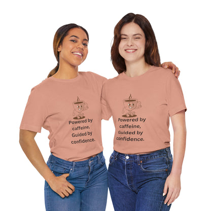 Powered by Caffeine, Guided by Confidence – Jersey Short Sleeve Tee