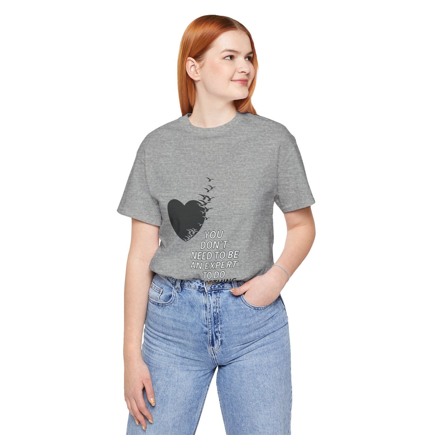 You Don’t Need to Be an Expert – Jersey Short Sleeve Tee