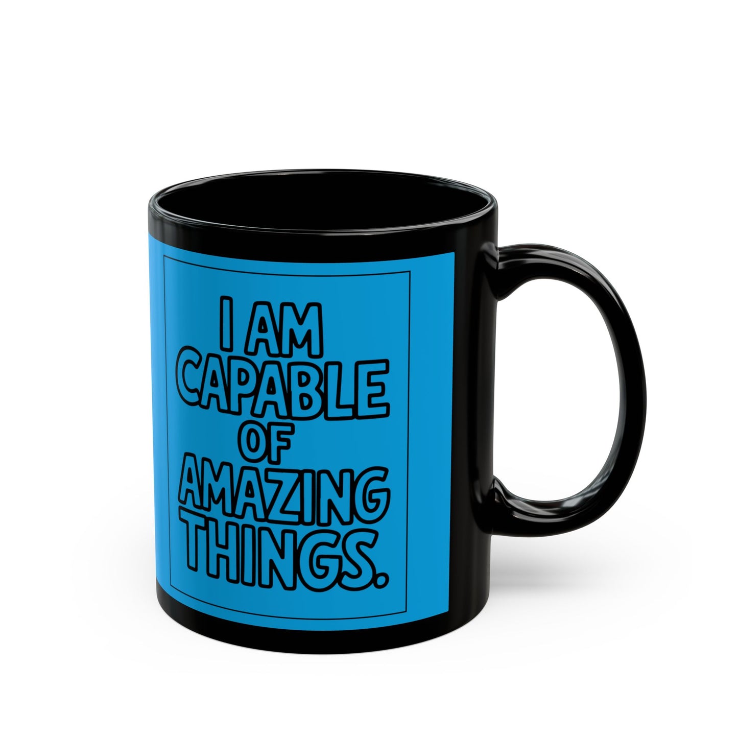 I Am Capable of Amazing Things — Blue Design Affirmation Mug