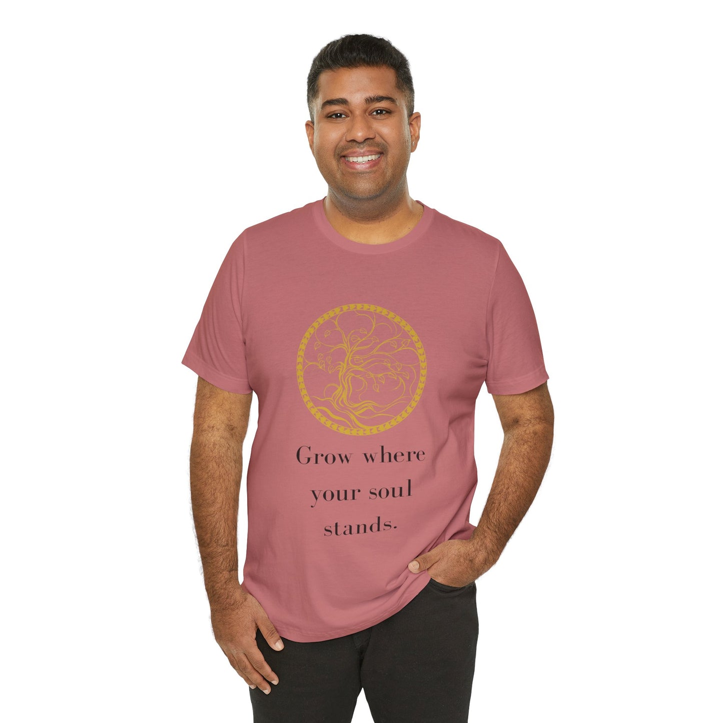 Grow Where Your Soul Stands – Jersey Short Sleeve Tee