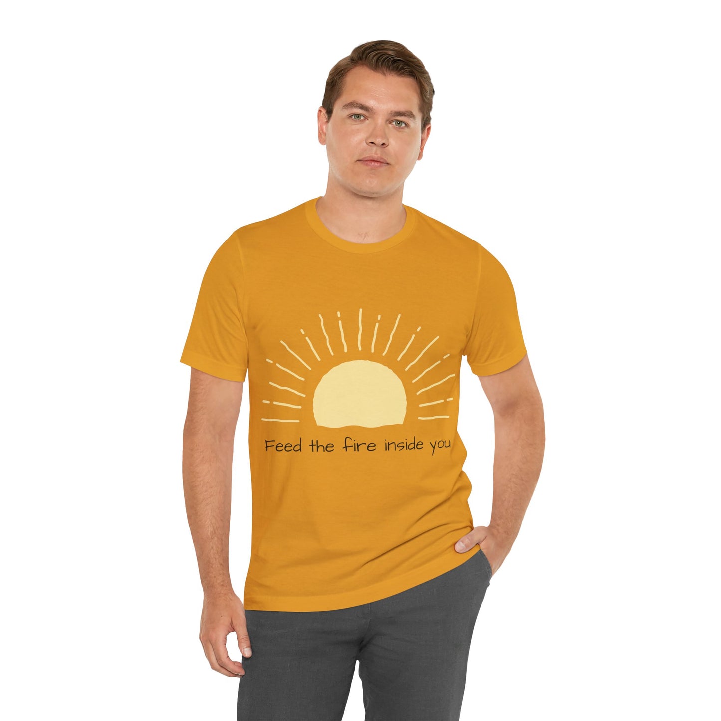 Feed the Fire Inside You – Jersey Short Sleeve Tee