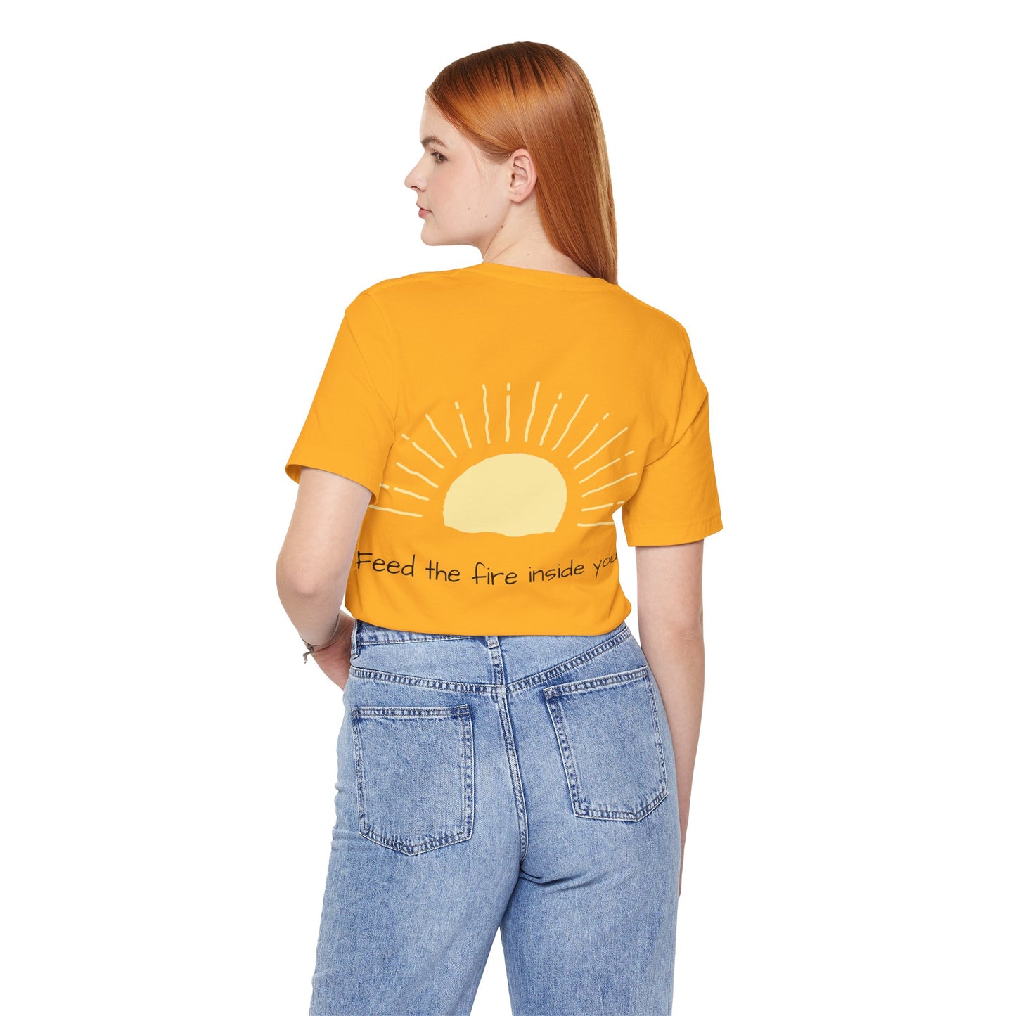 Feed the Fire Inside You – Jersey Short Sleeve Tee