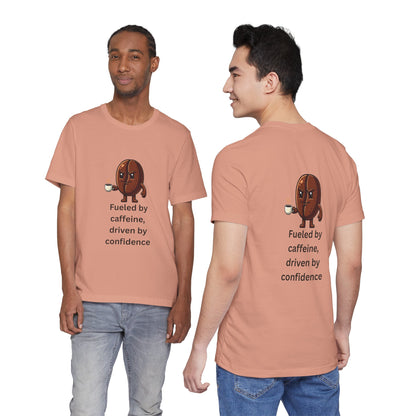 Fueled by Caffeine, Driven by Confidence – Jersey Short Sleeve Tee