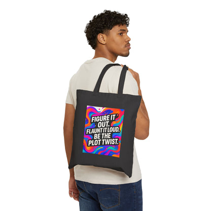 Flaunt It Out Loud — Cotton Canvas Tote Bag