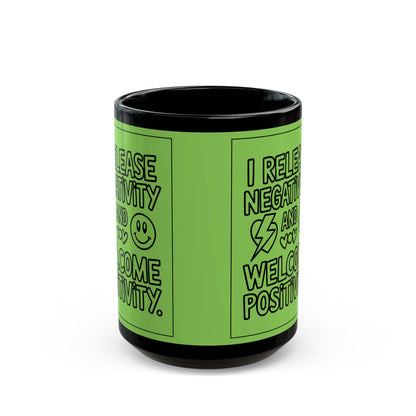 I Release Negativity and Welcome Positivity — Fresh Green Design Ceramic Mug