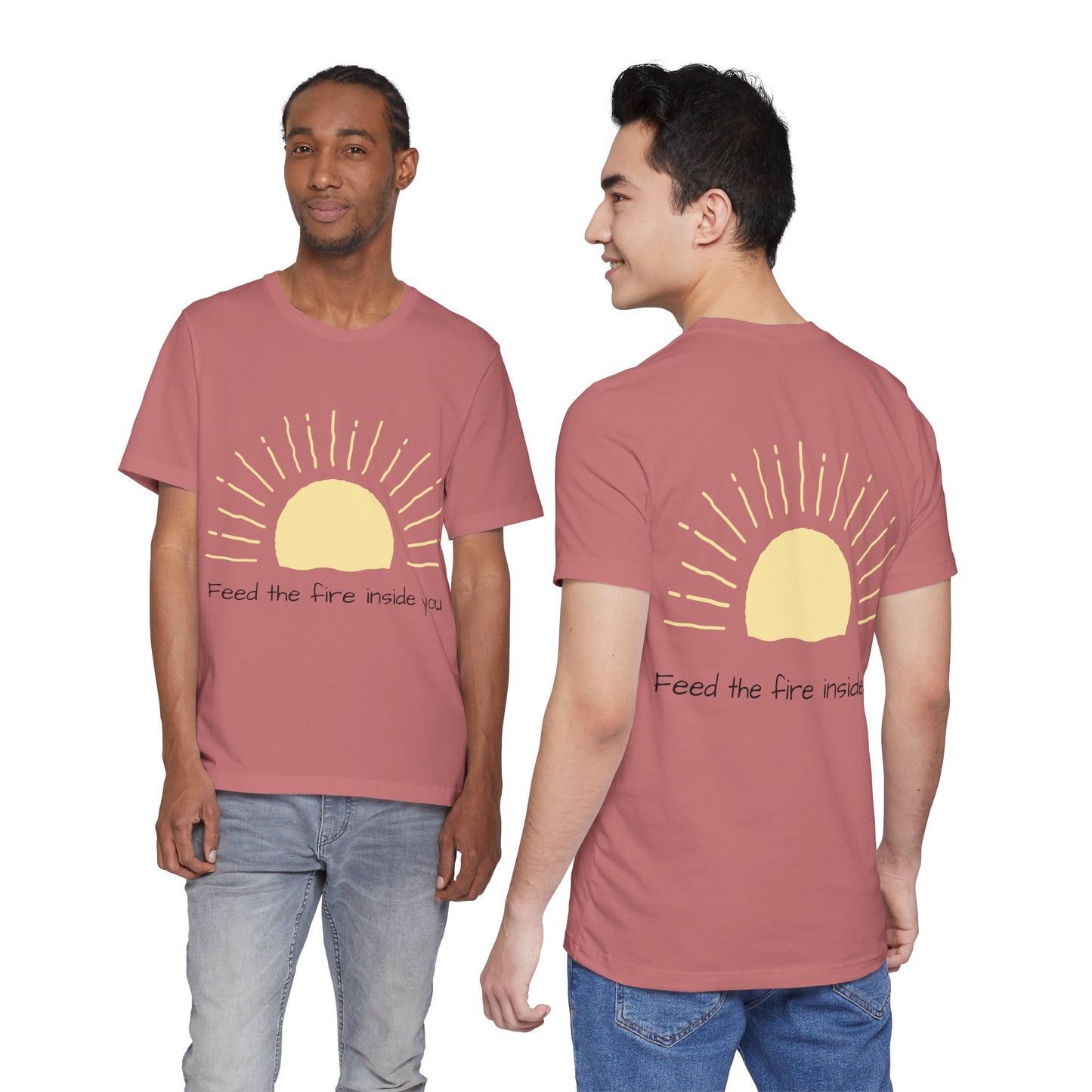 Feed the Fire Inside You – Jersey Short Sleeve Tee