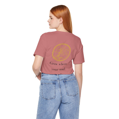Grow Where Your Soul Stands – Jersey Short Sleeve Tee