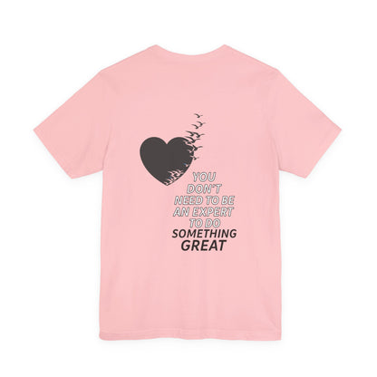 You Don’t Need to Be an Expert – Jersey Short Sleeve Tee