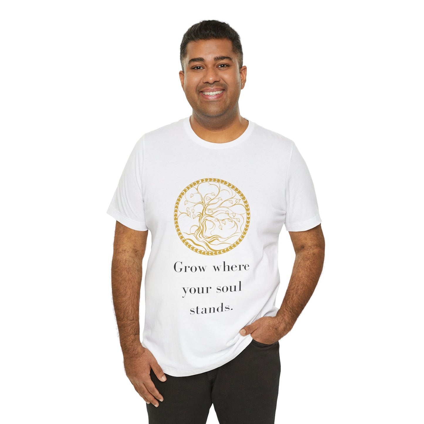 Grow Where Your Soul Stands – Jersey Short Sleeve Tee
