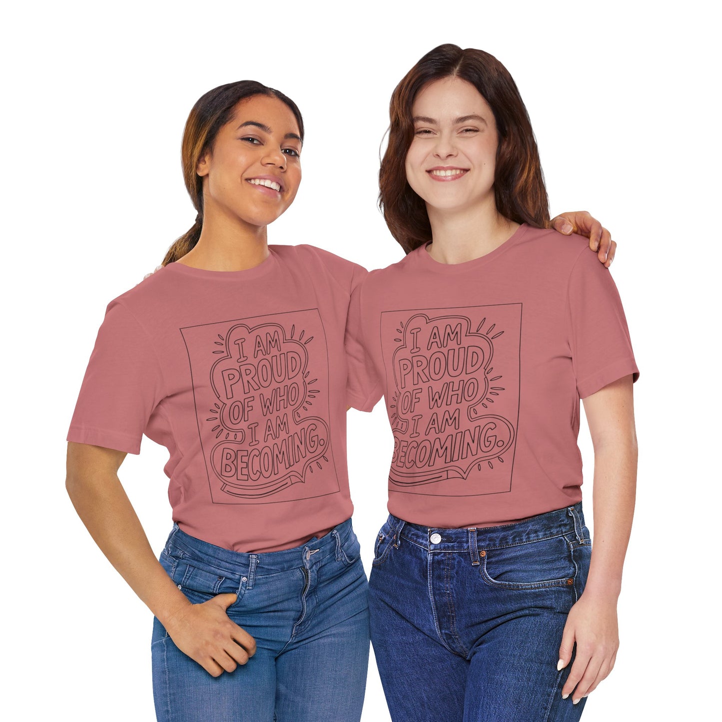 Proud of Who I’m Becoming – Affirmation Tee