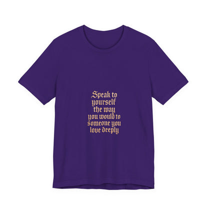 Speak to Yourself – Jersey Short Sleeve Tee