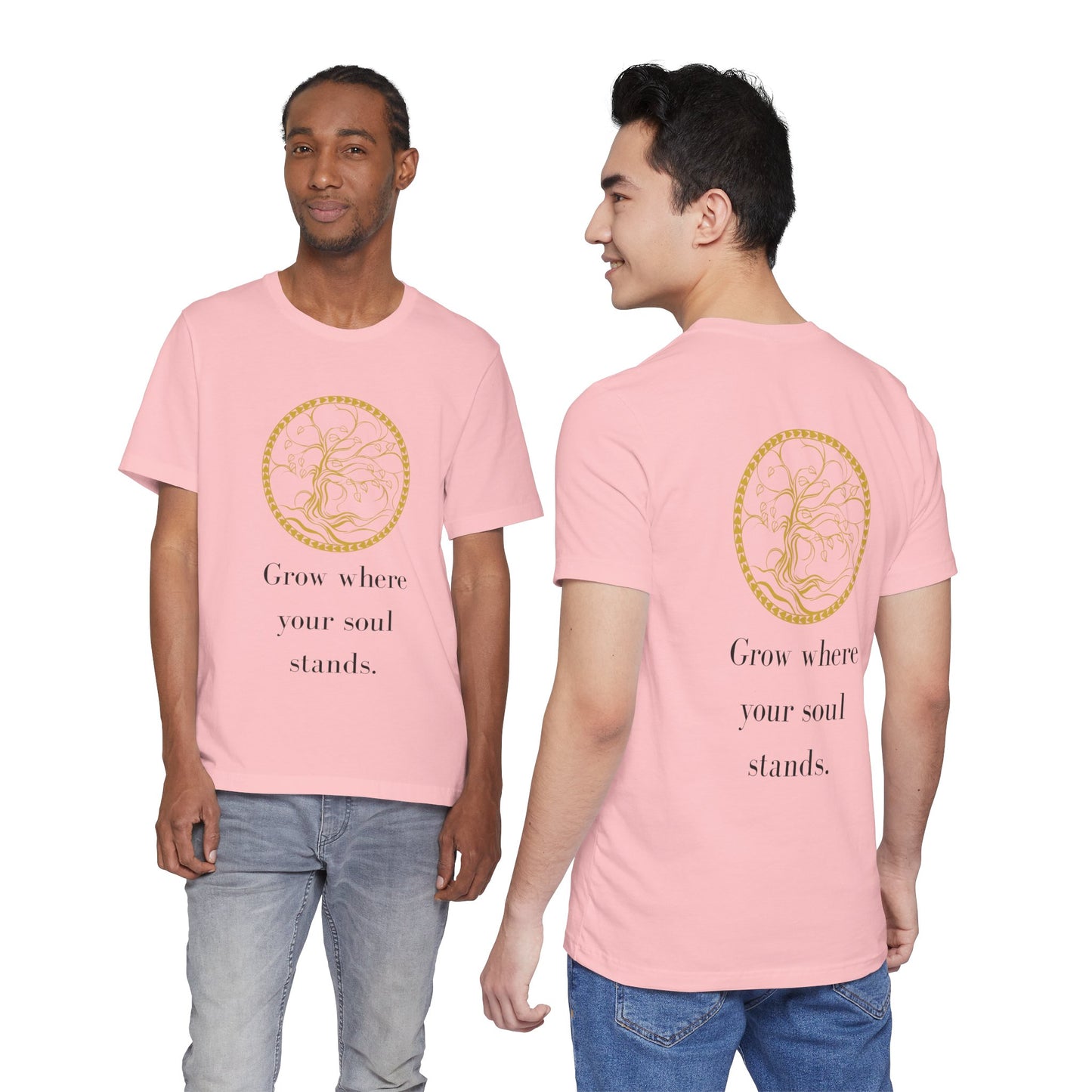 Grow Where Your Soul Stands – Jersey Short Sleeve Tee