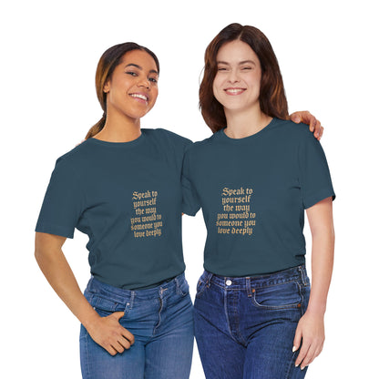 Speak to Yourself – Jersey Short Sleeve Tee