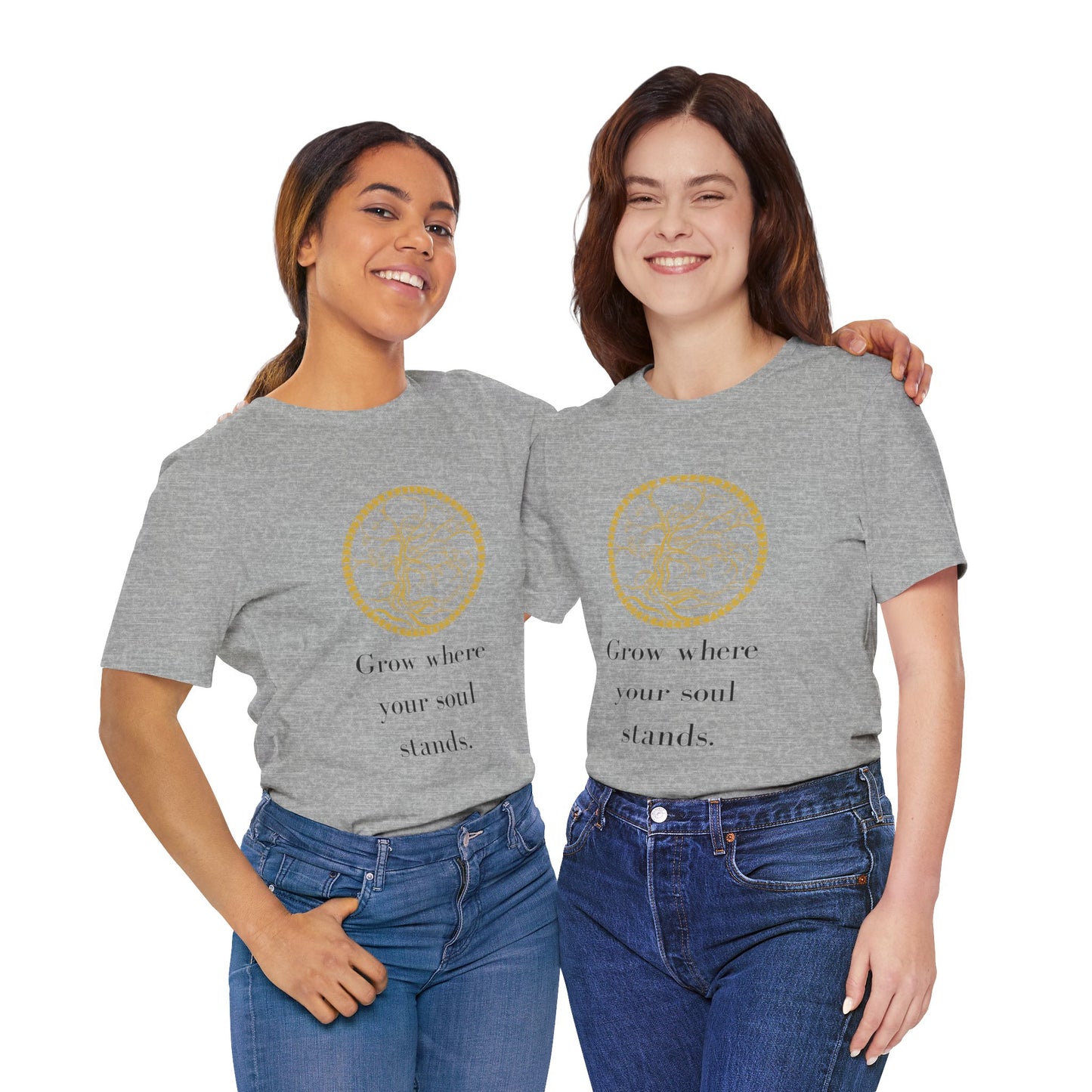 Grow Where Your Soul Stands – Jersey Short Sleeve Tee