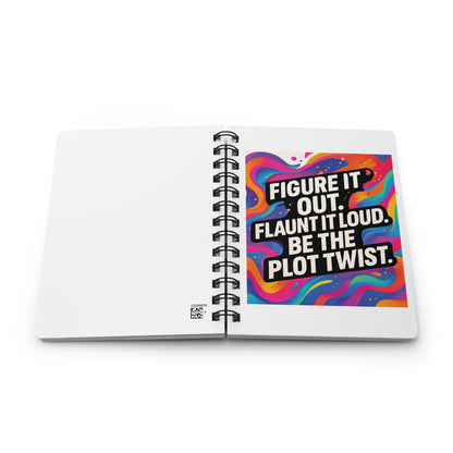 Flaunt It Out Loud — White Cover Spiral Notebook Journal
