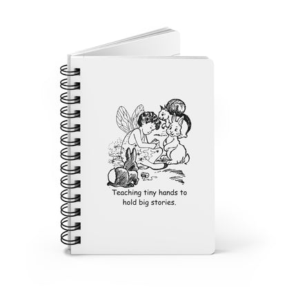 Teaching Tiny Hands to Hold Big Stories — Fairy Tale Spiral Notebook for Writing & Quiet Moments (White Cover)