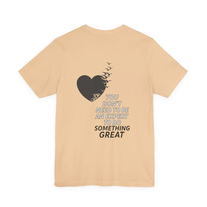 You Don’t Need to Be an Expert – Jersey Short Sleeve Tee