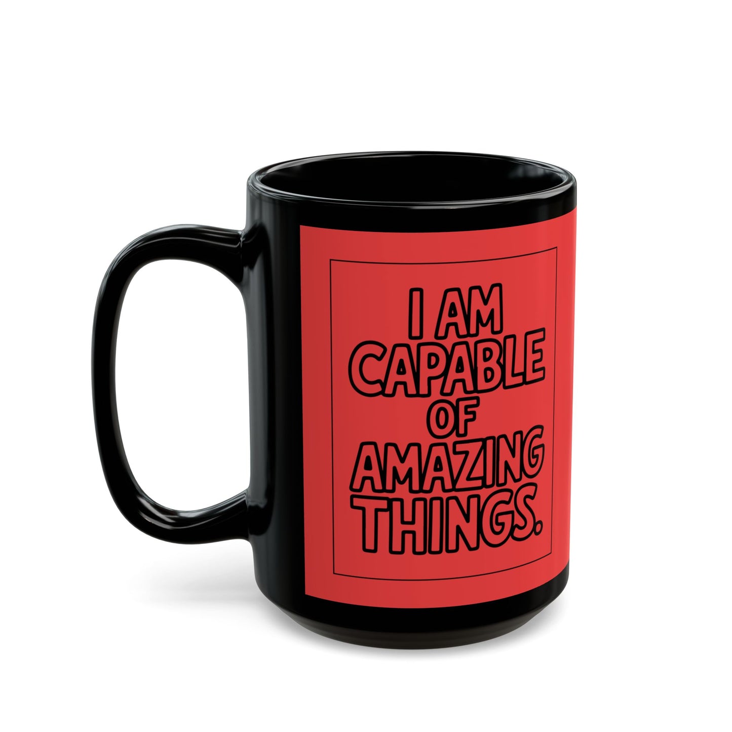 I Am Capable of Amazing Things — Red Design Affirmation Mug