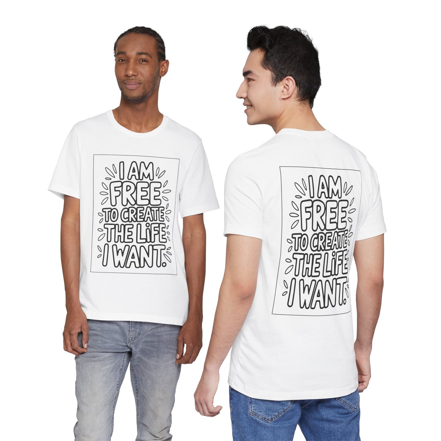 Free to Create the Life I Want – Affirmation Tee