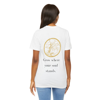 Grow Where Your Soul Stands – Jersey Short Sleeve Tee