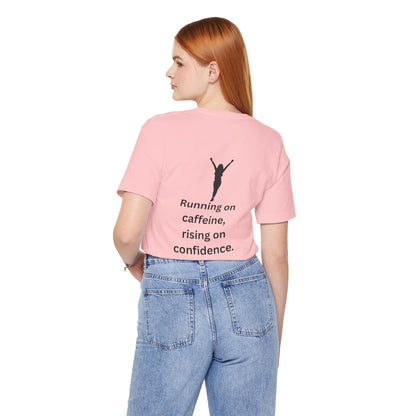 Running on Caffeine, Rising on Confidence – Empowered Woman Jersey Short Sleeve Tee