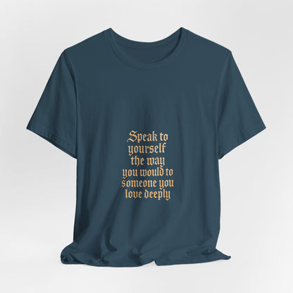 Speak to Yourself – Jersey Short Sleeve Tee
