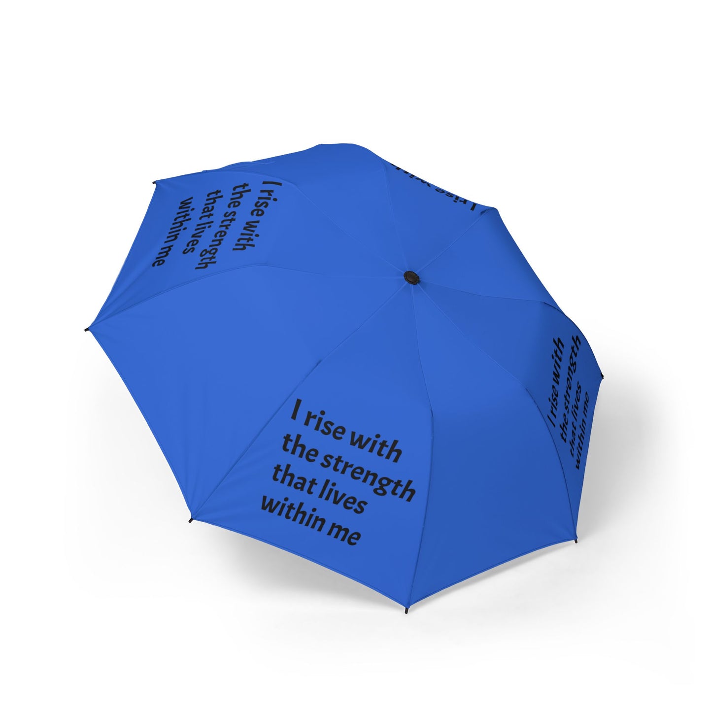 I rise with the strength that lives within me — Semi‑Automatic Foldable Umbrella