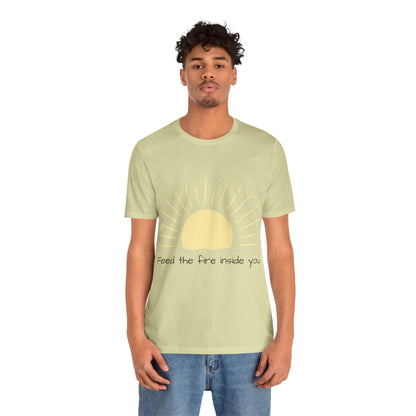 Feed the Fire Inside You – Jersey Short Sleeve Tee