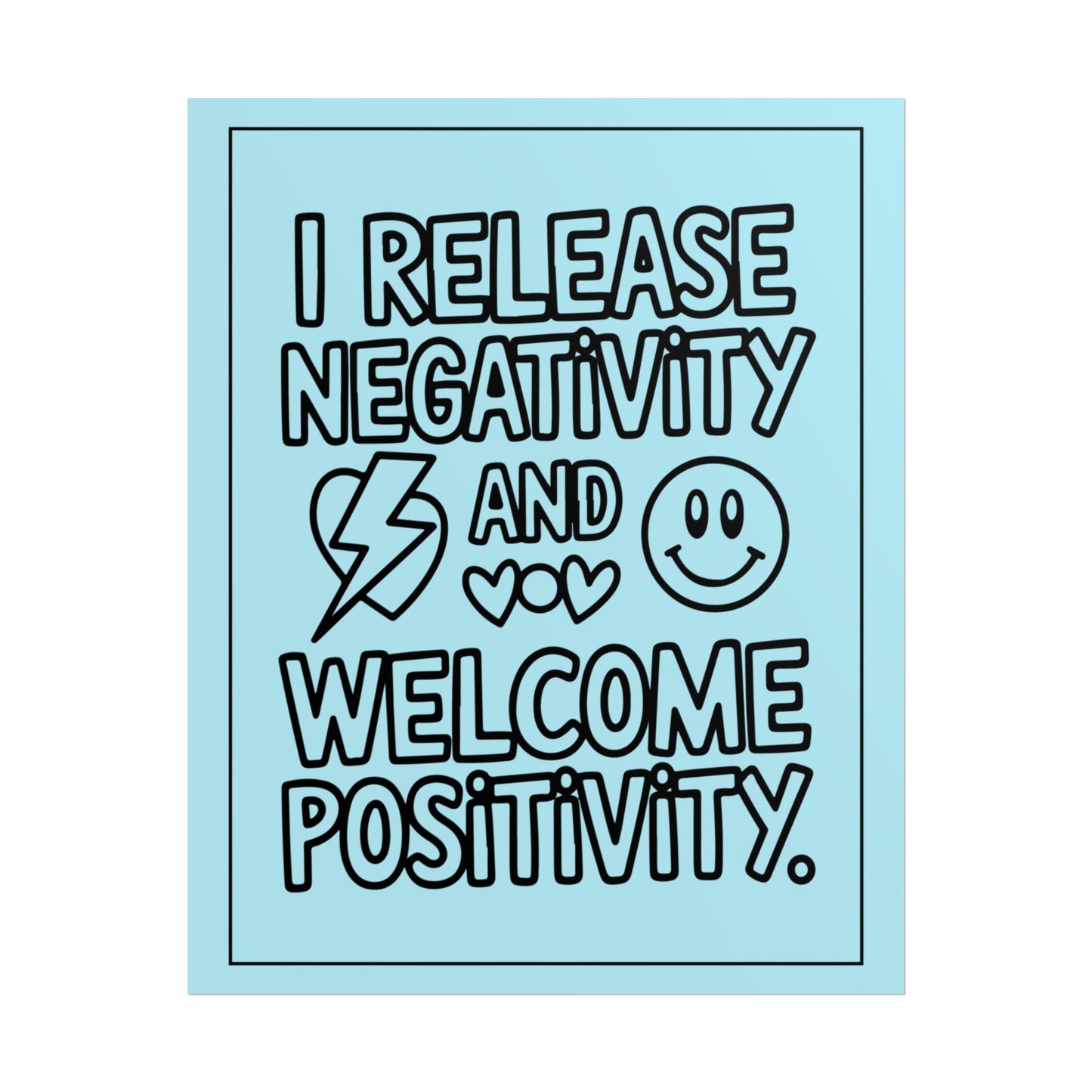 Affirmation Poster – I Release Negativity and Welcome Positivity"
