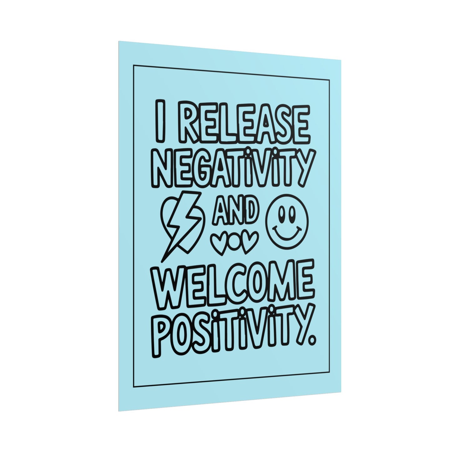 Affirmation Poster – I Release Negativity and Welcome Positivity"