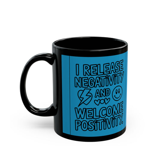 I Release Negativity and Welcome Positivity — Blue Design Ceramic Mug