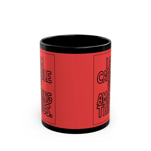 I Am Capable of Amazing Things — Red Design Affirmation Mug