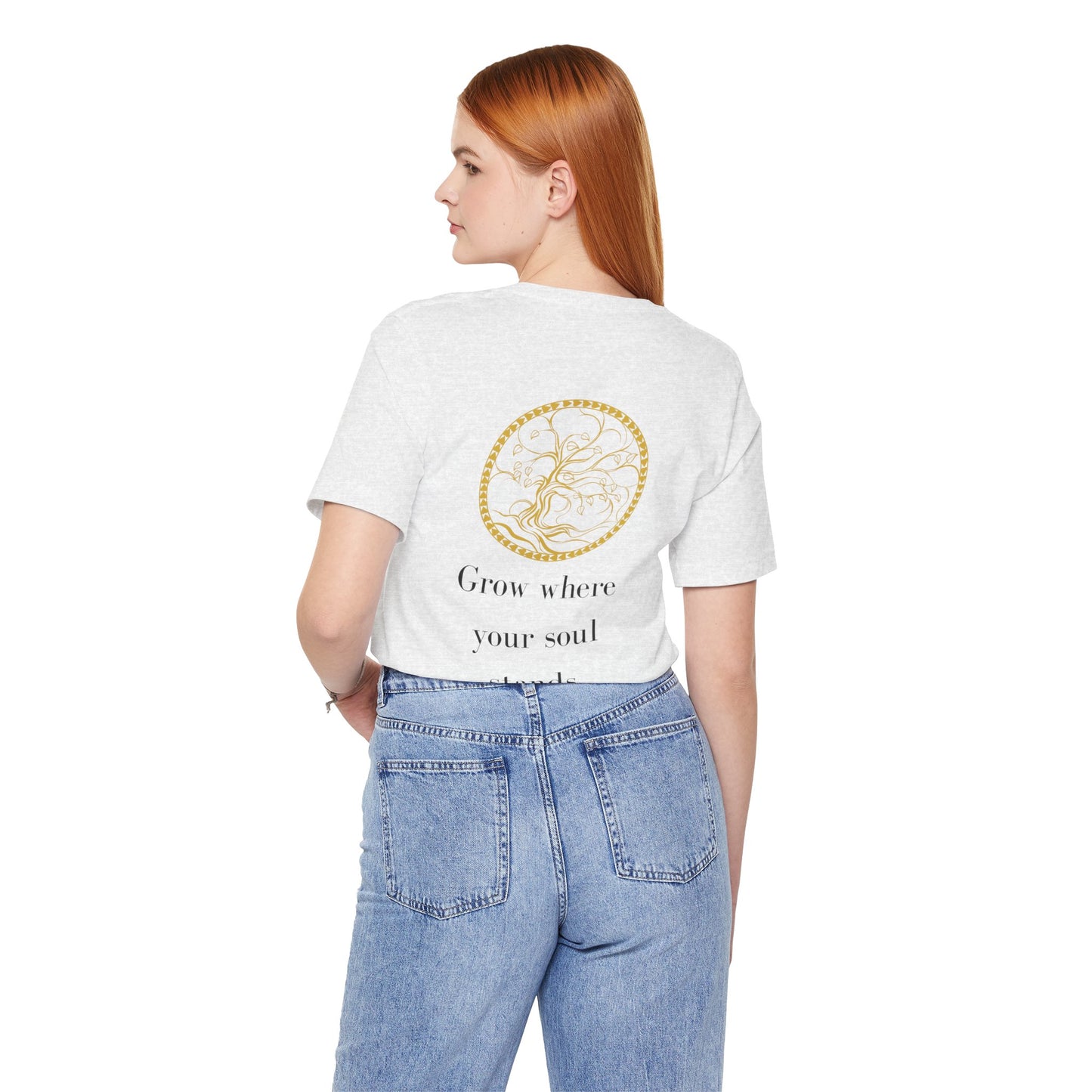 Grow Where Your Soul Stands – Jersey Short Sleeve Tee