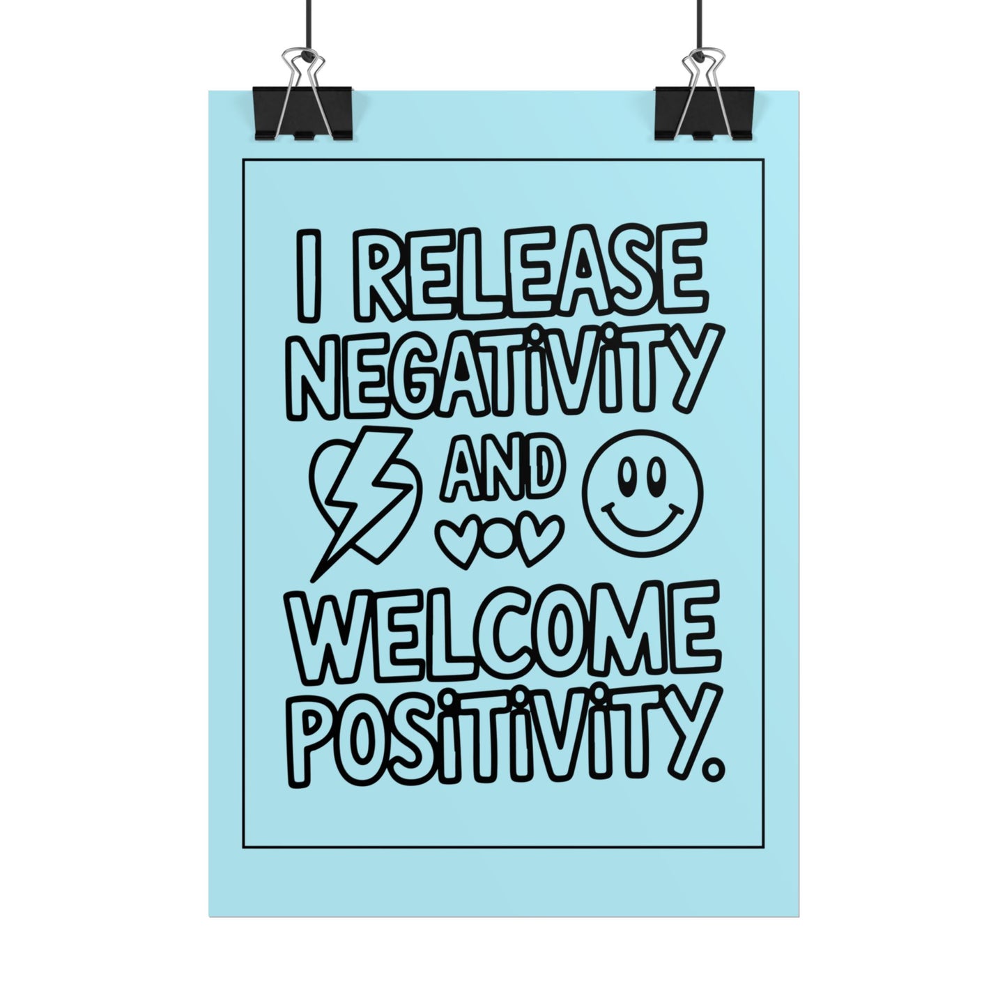 Affirmation Poster – I Release Negativity and Welcome Positivity"