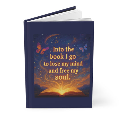 “Into the Book I Go to Lose My Mind and Free My Soul” – Magical Hardcover Journal