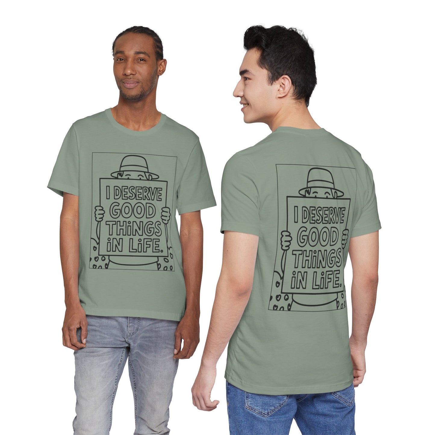 I Deserve Good Things in Life – Affirmation Tee