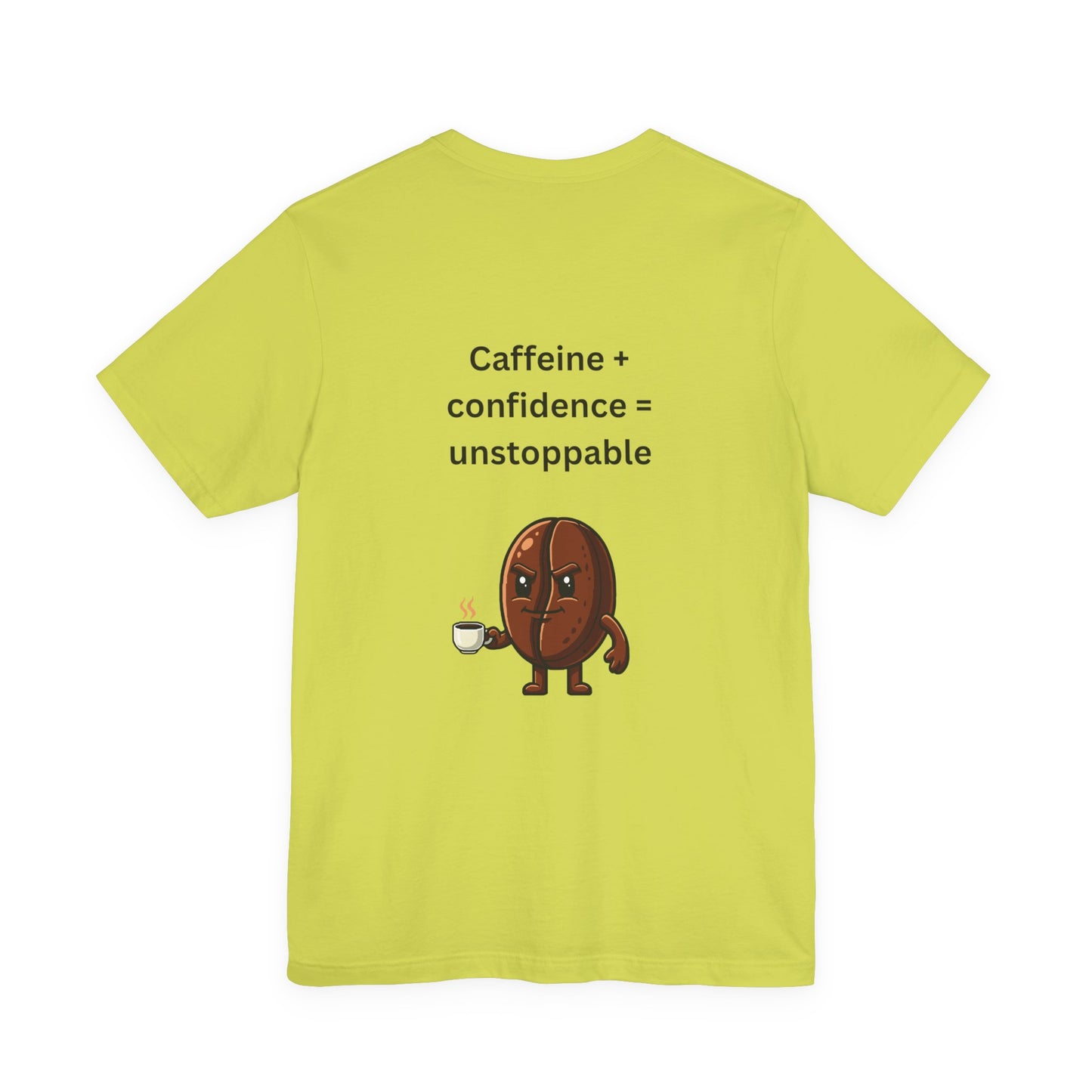 Caffeine + Confidence = Unstoppable – Jersey Short Sleeve Tee