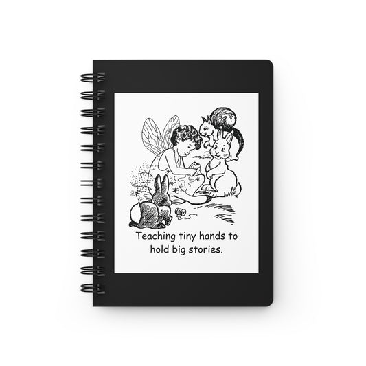 Teaching Tiny Hands to Hold Big Stories — Fairy Tale Spiral Notebook for Writing & Quiet Moments (Black Cover)