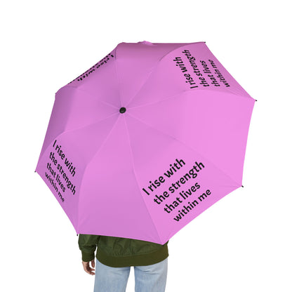 I rise with the strength that lives within me — Semi‑Automatic Foldable Umbrella