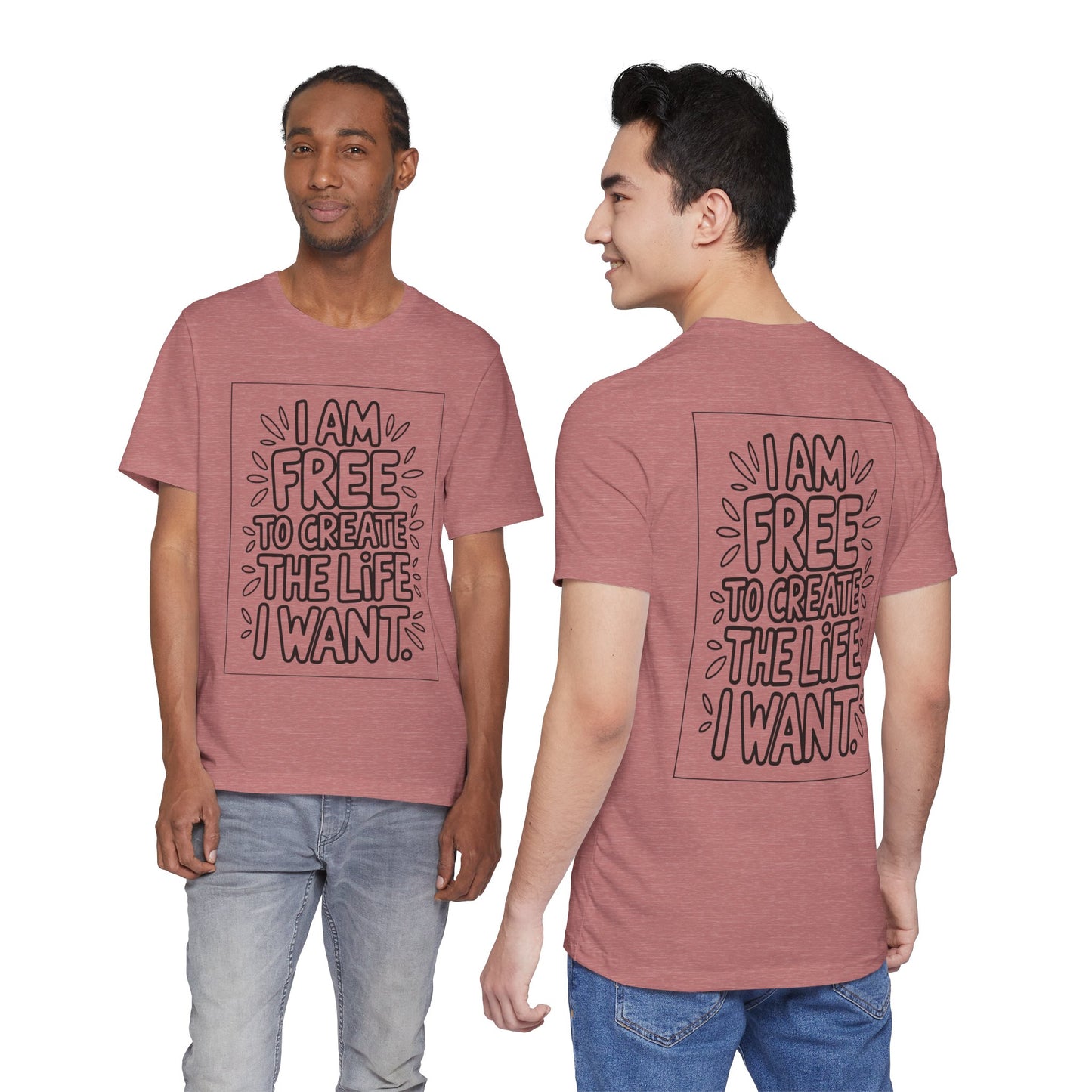 Free to Create the Life I Want – Affirmation Tee