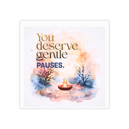 Motivational quote 'You deserve gentle pauses' with a watercolor design of a candle and trees on a white background.