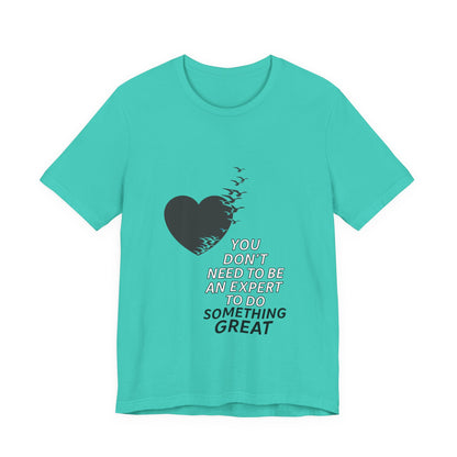 You Don’t Need to Be an Expert – Jersey Short Sleeve Tee