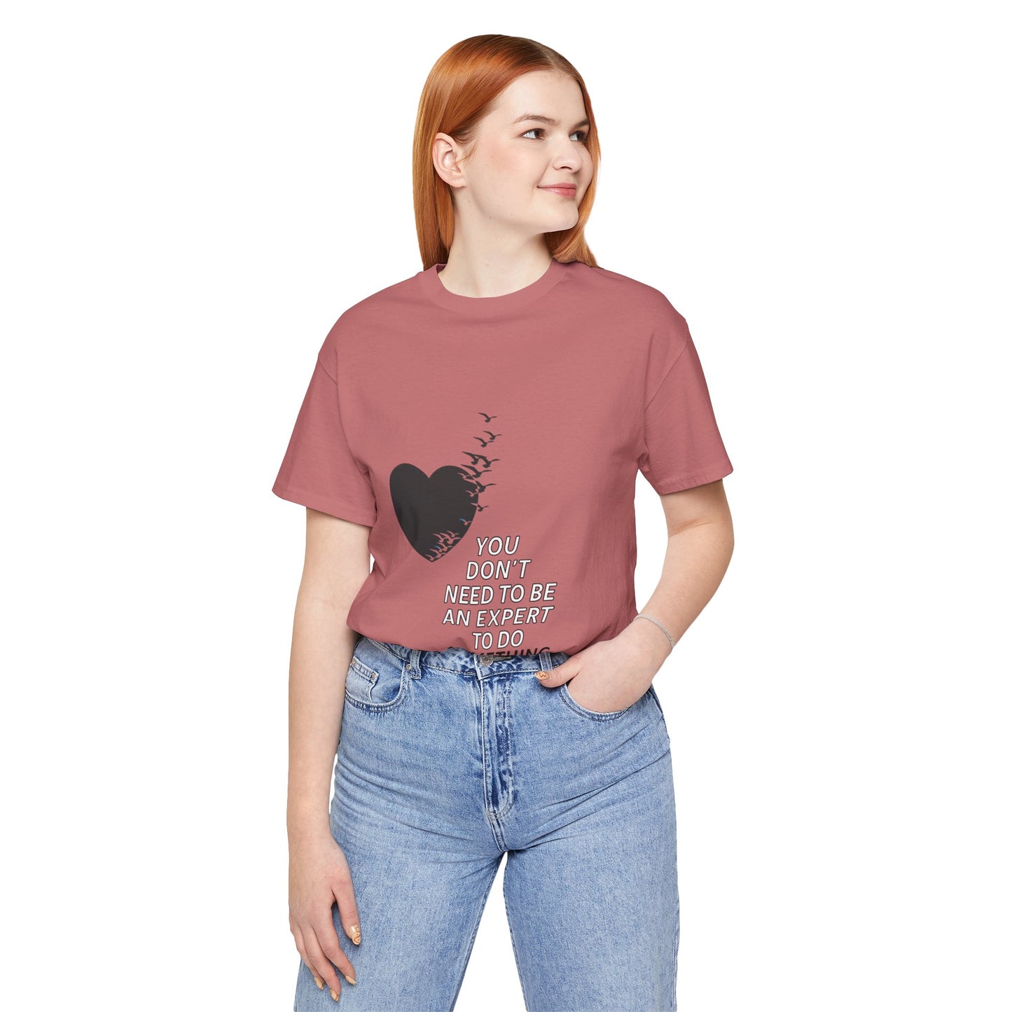 You Don’t Need to Be an Expert – Jersey Short Sleeve Tee