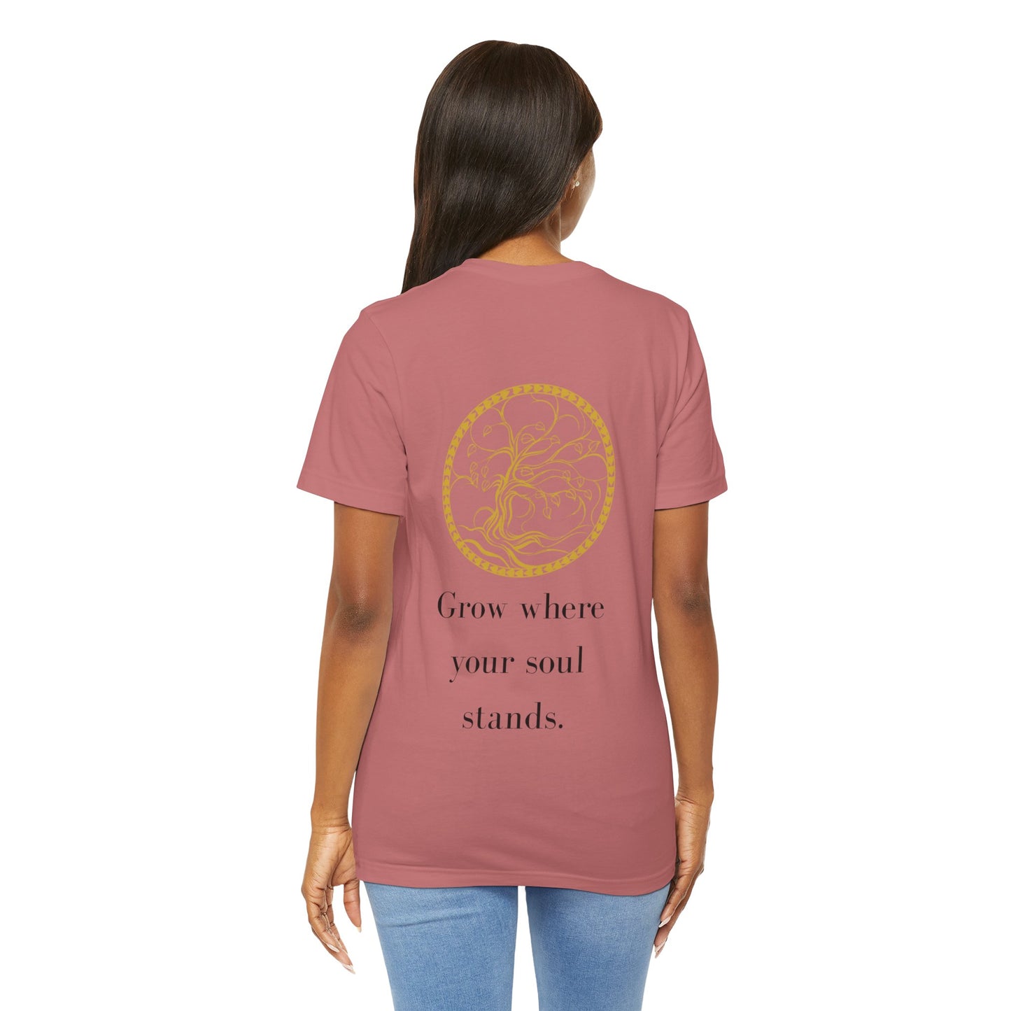 Grow Where Your Soul Stands – Jersey Short Sleeve Tee