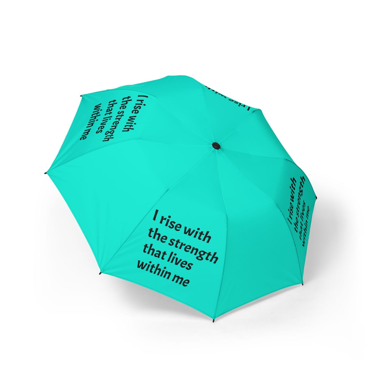 I rise with the strength that lives within me — Semi‑Automatic Foldable Umbrella