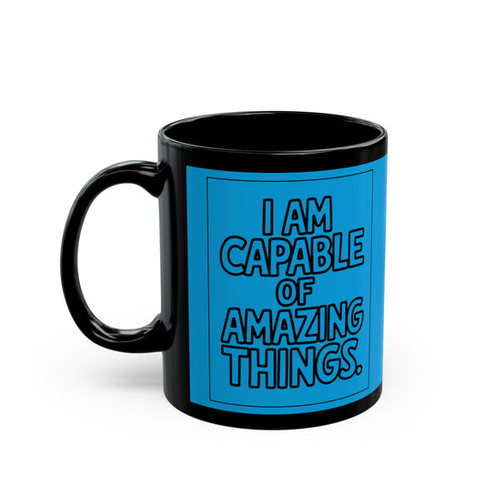 I Am Capable of Amazing Things — Blue Design Affirmation Mug