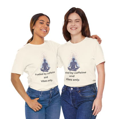 Fueled by Caffeine and Vibes – Jersey Short Sleeve Tee