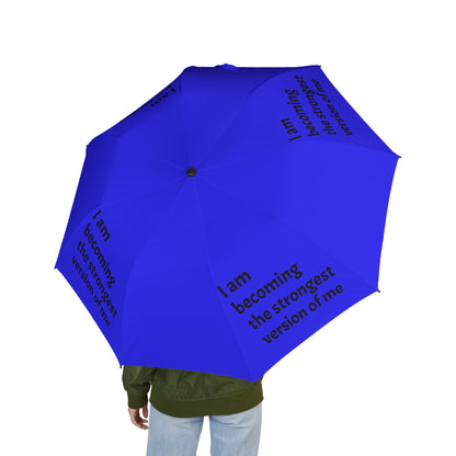 "I Am Becoming The Strongest Version Of Me" — Royal Blue Semi‑Automatic Foldable Umbrella